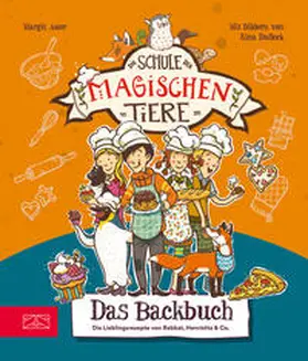 Auer / Kührt |  Die Schule der magischen Tiere – Das Backbuch | eBook | Sack Fachmedien