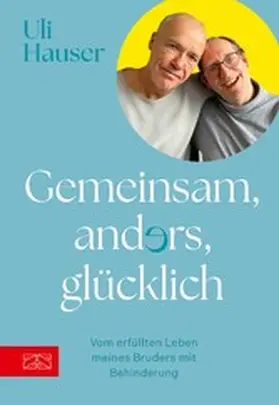 Hauser |  Gemeinsam, anders, glücklich | eBook | Sack Fachmedien