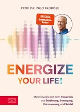 Froböse |  Energize your life! | eBook | Sack Fachmedien