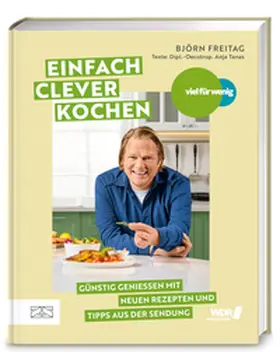 Freitag / Tanas |  Viel für wenig - Einfach clever kochen | Buch |  Sack Fachmedien