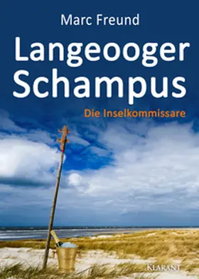 Freund |  Langeooger Schampus. Ostfrieslandkrimi | Buch |  Sack Fachmedien