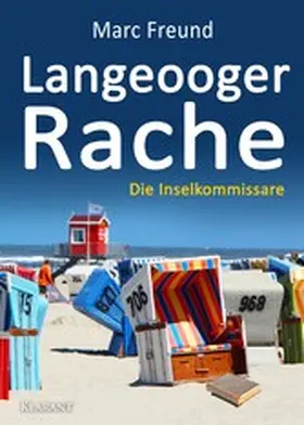 Freund |  Langeooger Rache. Ostfrieslandkrimi | eBook | Sack Fachmedien