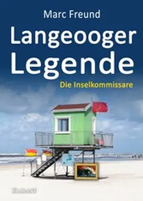 Freund |  Langeooger Legende. Ostfrieslandkrimi | eBook | Sack Fachmedien