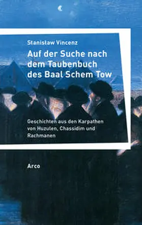 Vincenz / Haacker |  Auf der Suche nach dem Taubenbuch des Baal Schem Tow | Buch |  Sack Fachmedien