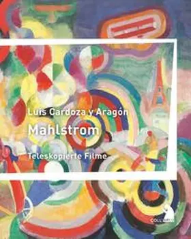 Cardoza y Aragón |  Mahlstrom | Buch |  Sack Fachmedien