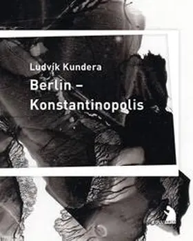 Kundera |  Berlin – Konstantinopolis | Buch |  Sack Fachmedien