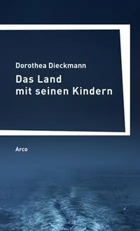 Dieckmann |  Das Land mit seinen Kindern | Buch |  Sack Fachmedien