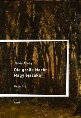 Arany |  Die große Nacht / Nagy éjszaka | Buch |  Sack Fachmedien