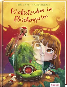Siebold |  Wichtelzauber im Flaschengarten | Buch |  Sack Fachmedien