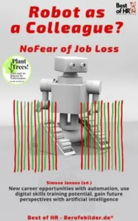 Janson |  Robot as a Colleague? No Fear of Job Loss | eBook | Sack Fachmedien