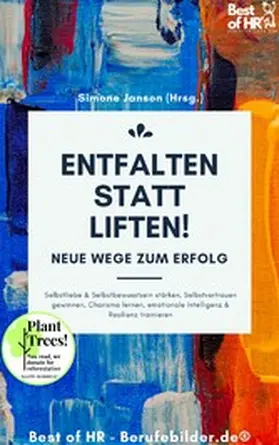 Janson |  Entfalten statt liften! Neue Wege zum Erfolg | eBook | Sack Fachmedien