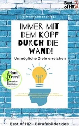 Janson |  Immer mit dem Kopf durch die Wand! Unmögliche Ziele erreichen | eBook | Sack Fachmedien