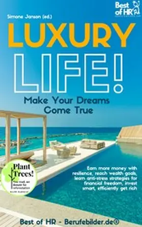 Janson |  Luxury Life! Make Your Dreams Come True | eBook | Sack Fachmedien
