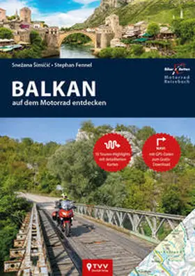 Fennel / Bikerbetten - TVV Touristik Verlag GmbH / Simicic |  Motorrad Reiseführer Balkan | Buch |  Sack Fachmedien
