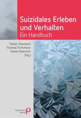 Teismann / Forkmann / Glaesmer |  Suizidales Erleben und Verhalten | Buch |  Sack Fachmedien