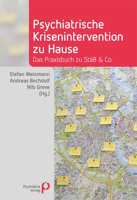 Weinmann / Bechdolf / Greve |  Psychiatrische Krisenintervention zu Hause | Buch |  Sack Fachmedien