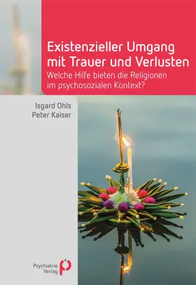 Ohls / Kaiser |  Existenzieller Umgang mit Trauer und Verlusten | eBook | Sack Fachmedien