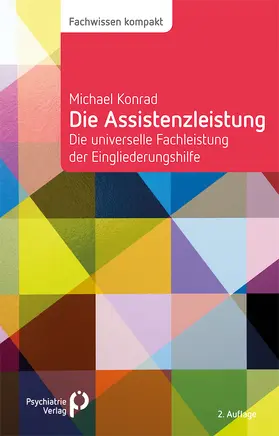 Konrad |  Die Assistenzleistung | Buch |  Sack Fachmedien