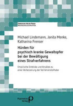 Lindemann / Menke / Frenser |  Hürden für psychisch kranke Gewaltopfer bei der Bewältigung eines Strafverfahrens | Buch |  Sack Fachmedien