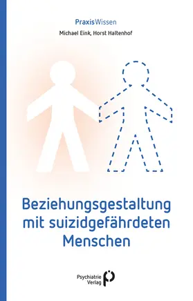 Eink / Haltenhof |  Beziehungsgestaltung mit suizidgefährdeten Menschen | Buch |  Sack Fachmedien
