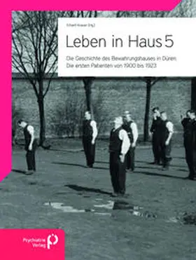 Knauer | Leben in Haus 5: Die ersten Patienten von 1900 bis 1923 | Buch | 978-3-96605-219-1 | sack.de