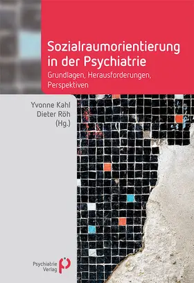 Kahl / Röh |  Sozialraumorientierung in der Psychiatrie | eBook | Sack Fachmedien