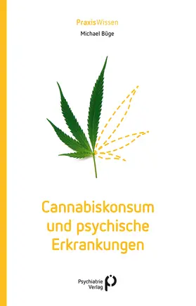 Büge |  Cannabiskonsum und psychische Erkrankungen | eBook | Sack Fachmedien