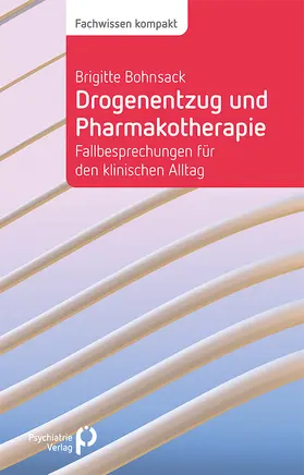 Bohnsack |  Drogenentzug und Pharmakotherapie | Buch |  Sack Fachmedien