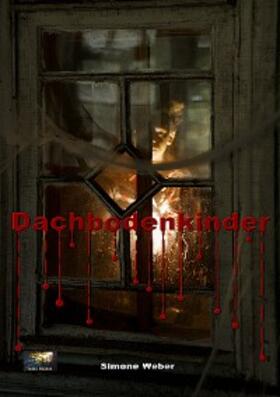 Weber |  Dachbodenkinder | eBook | Sack Fachmedien