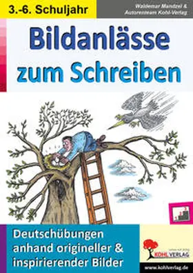 Mandzel / Autorenteam Kohl-Verlag |  Bildanlässe zum Schreiben | Buch |  Sack Fachmedien