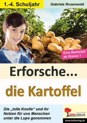 Rosenwald |  Erforsche ... die Kartoffel | Buch |  Sack Fachmedien