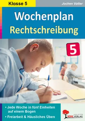 Vatter |  Wochenplan Rechtschreibung / Klasse 5 | Buch |  Sack Fachmedien