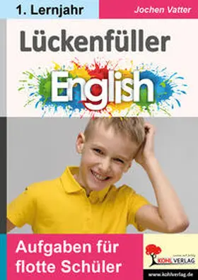 Vatter |  Lückenfüller Englisch / ab 1. Lernjahr | Buch |  Sack Fachmedien