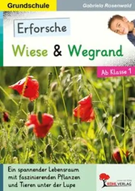 Rosenwald |  Erforsche Wiese und Wegrand | eBook | Sack Fachmedien