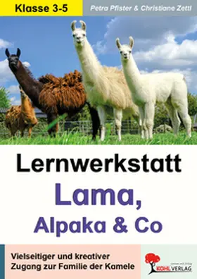 Pfister / Zettl |  Lernwerkstatt Lama, Alpaka und Co | eBook | Sack Fachmedien