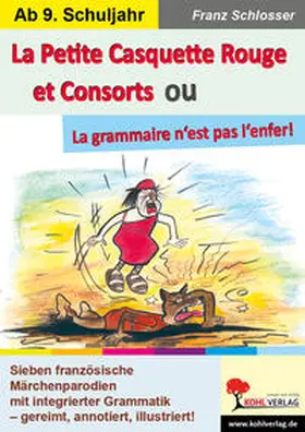 Schlosser |  La Petite Casquette Rouge et Consorts ou La grammaire n'est pas l'enfer! | eBook | Sack Fachmedien