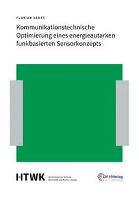 Senft |  Kommunikationstechnische Optimierung eines energieautarken funkbasierten Sensorkonzepts | Buch |  Sack Fachmedien