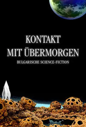 Miloew / Mladenow / Michowa |  Kontakt mit Übermorgen | Buch |  Sack Fachmedien