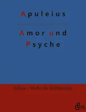 Apuleius / Gröls-Verlag |  Amor und Psyche | Buch |  Sack Fachmedien