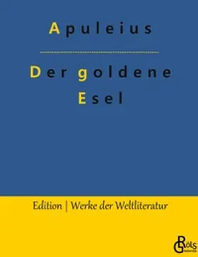 Apuleius / Gröls-Verlag |  Der goldene Esel | Buch |  Sack Fachmedien