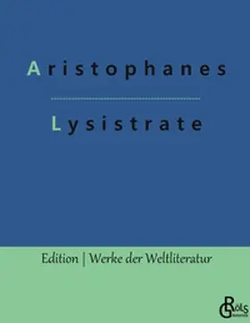 Aristophanes / Gröls-Verlag |  Lysistrate | Buch |  Sack Fachmedien