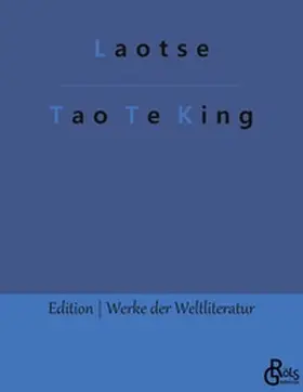 Laotse / Gröls-Verlag |  Tao Te King | Buch |  Sack Fachmedien