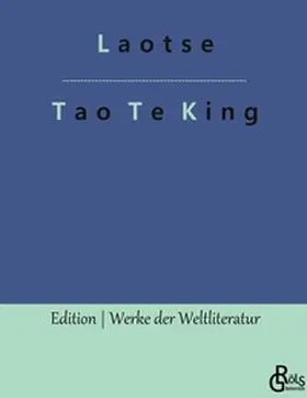 Laotse |  Tao Te King | Buch |  Sack Fachmedien
