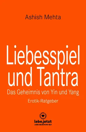 Mehta |  Liebesspiel und Tantra | Erotischer Ratgeber | eBook | Sack Fachmedien