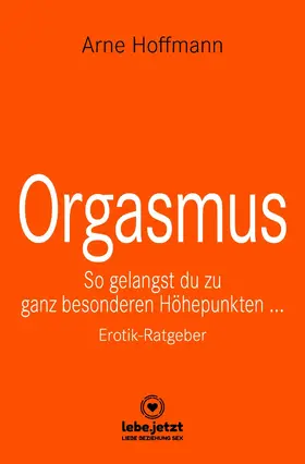 Hoffmann |  Orgasmus | Erotischer Ratgeber | eBook | Sack Fachmedien