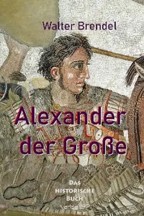 Brendel |  Alexander der Große | eBook | Sack Fachmedien