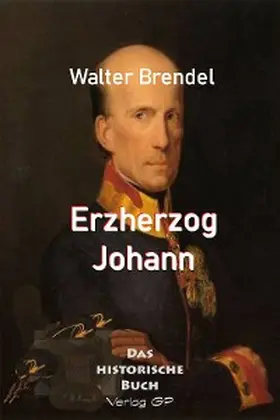 Brendel |  Erzherzog Johann | eBook | Sack Fachmedien