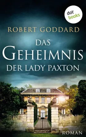 Goddard |  Das Geheimnis der Lady Paxton | eBook | Sack Fachmedien