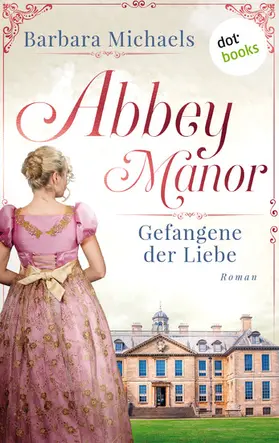 Michaels |  Abbey Manor - Gefangene der Liebe | eBook | Sack Fachmedien
