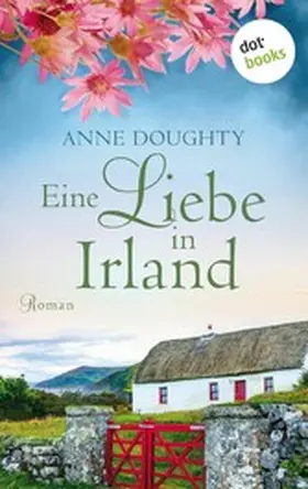 Doughty |  Eine Liebe in Irland | eBook | Sack Fachmedien